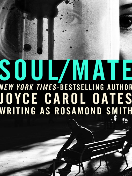 Title details for Soul/Mate by Joyce Carol Oates - Available